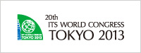 20th ITS WORLD CONGRESS TOKYO 2013